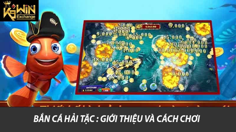 Bắn cá hải tặc : Giới thiệu và cách chơi